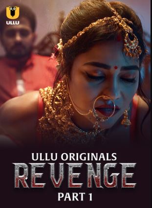 Revenge Part 1 FilmyMeet 2024 Ullu 480p 720p 1080p Download