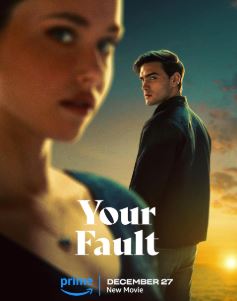 Your Fault 2024 Dual Audio Hindi English 480p 720p 1080p 2160p